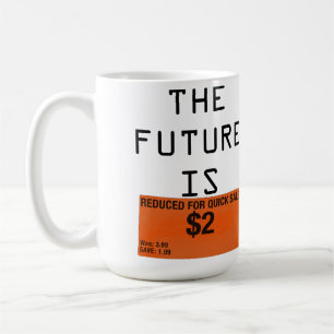 Caneca De Café O futuro é [reduzido para venda rápida] Coffee M