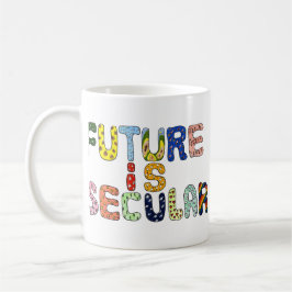 CANECA DE CAFÉ O FUTURO É SECULAR