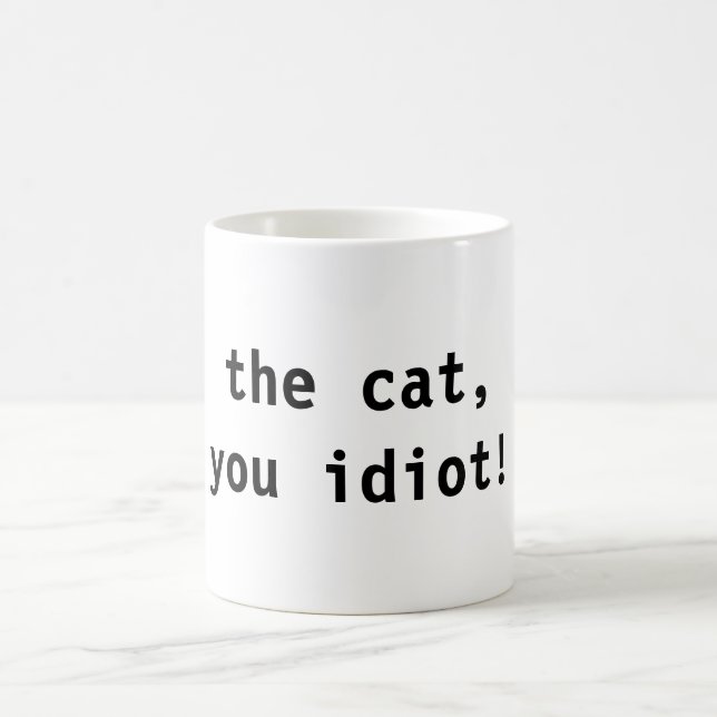 Caneca De Café o gato, você idiota! (Centro)