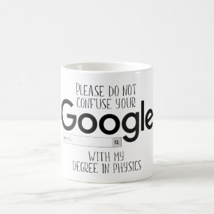 Caneca De Café O grau da física melhor do que Google procurara a