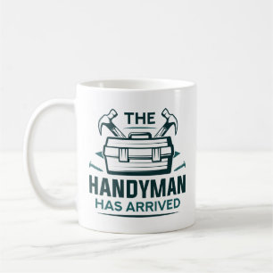 Caneca De Café O Handyman Chegou