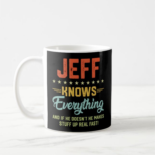 Caneca De Café O Jeff Conhece Tudo O Nome Piada Personalizado (Esquerda)
