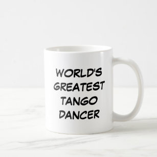Caneca De Café "O maior dançarino de tango do mundo" Mug
