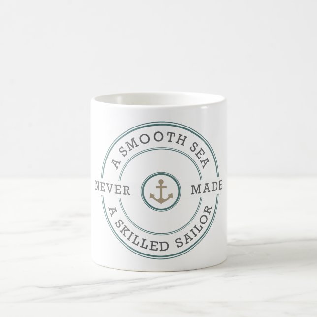 Caneca De Café O mar liso nunca fez marinheiro especializado (Centro)
