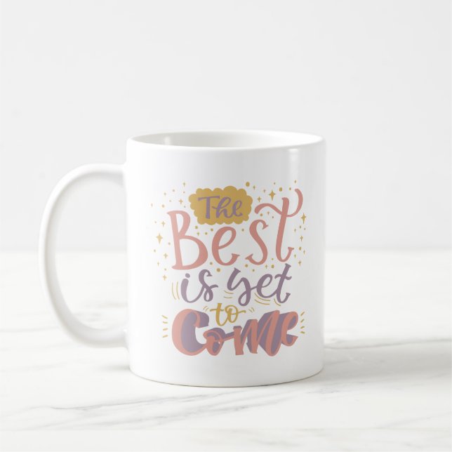 CANECA DE CAFÉ O MELHOR AINDA ESTÁ PARA VIR (Esquerda)