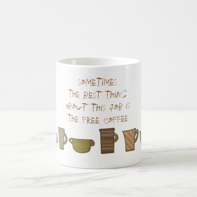 Caneca De Café O melhor deste trabalho é o café grátis. (Centro)
