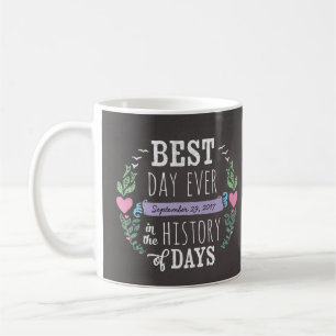 Caneca De Café O melhor dia nunca na história, data do casamento