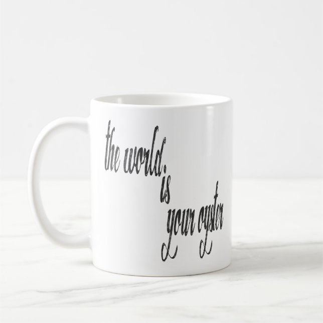 Caneca De Café O mundo é sua ostra que inspira citações (Esquerda)
