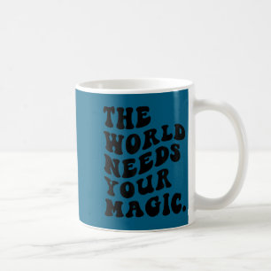 Caneca De Café O Mundo Precisa da Sua Magia Motivacional Retro