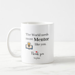 Caneca De Café O Mundo Precisa de Mais Mentores Como Você Persona