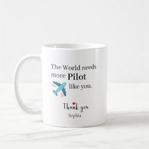Caneca De Café O Mundo Precisa de Mais Pilotos Como Você Personal
