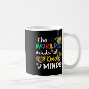 Caneca De Café O Mundo Precisa de Todos os Tipos de Mentes Consci