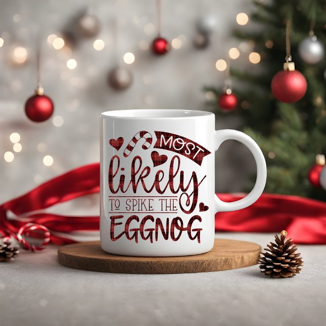 Caneca De Café O Natal Mais Provável Para Spike Eggnog Personaliz (Christmas Most Likely To Spike Eggnog Personalized Coffee Mug)