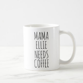 Caneca De Café O nome personalizado que a mamãe precisa de café, 