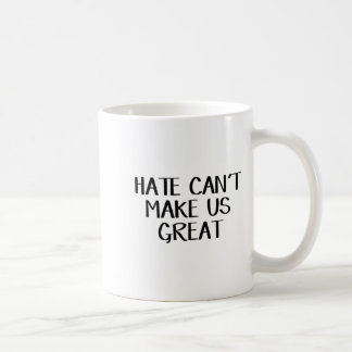 Caneca De Café O ódio não nos faz Excelente