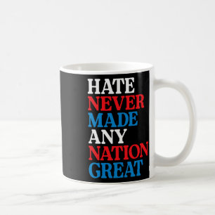 Caneca De Café O Ódio Nunca Fez Nenhum Protesto Político Excelent