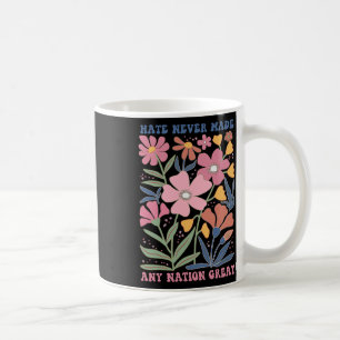 Caneca De Café O ódio nunca tornou nenhuma nação grande