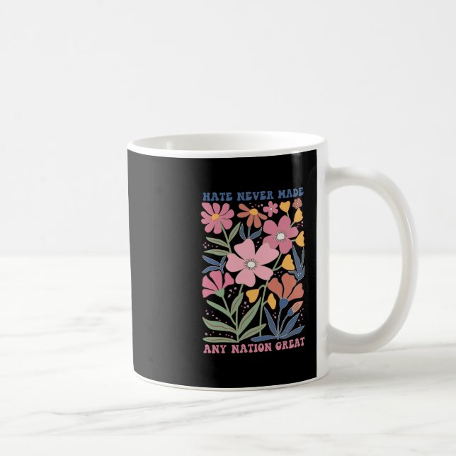 Caneca De Café O ódio nunca tornou qualquer nação grande  (Direita)