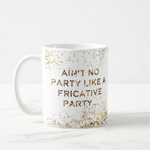 Caneca De Café O partido do Fricative não para