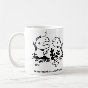 Caneca De Café O peixe diz, "você pensa lá é realmente um