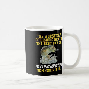 Caneca De Café O Pior Dia Da Pesca Bate No Melhor Dia Da Manhã