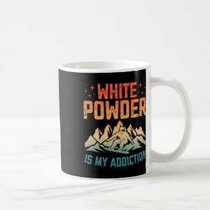 Caneca De Café O Pó Branco É O Meu Vício Snowboarder Snowboard