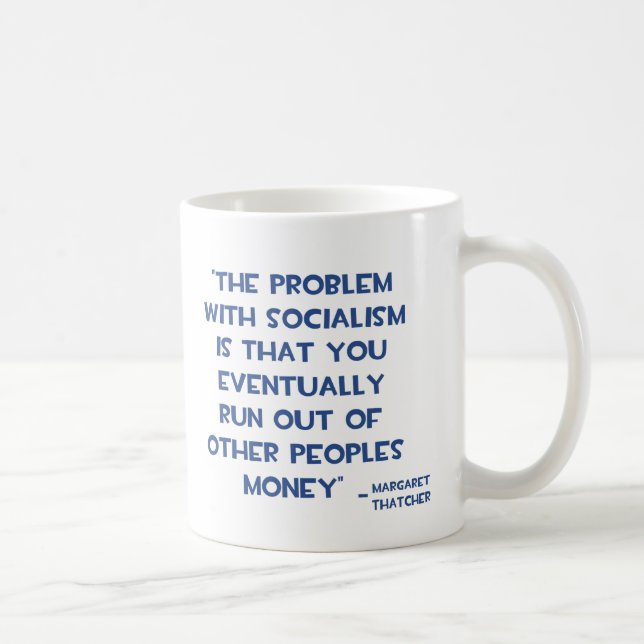 CANECA DE CAFÉ O PROBLEMA COM CITAÇÕES DE MARGARET THATCHER DO (Direita)