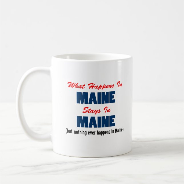 Caneca De Café O Que Acontece No Maine Fica No Maine (Esquerda)