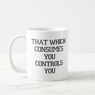 Caneca De Café O que consome você controla você-café, canalha-