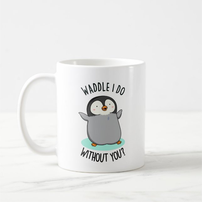 Caneca De Café O que eu faço sem você Punição engraçada de pingui (Esquerda)