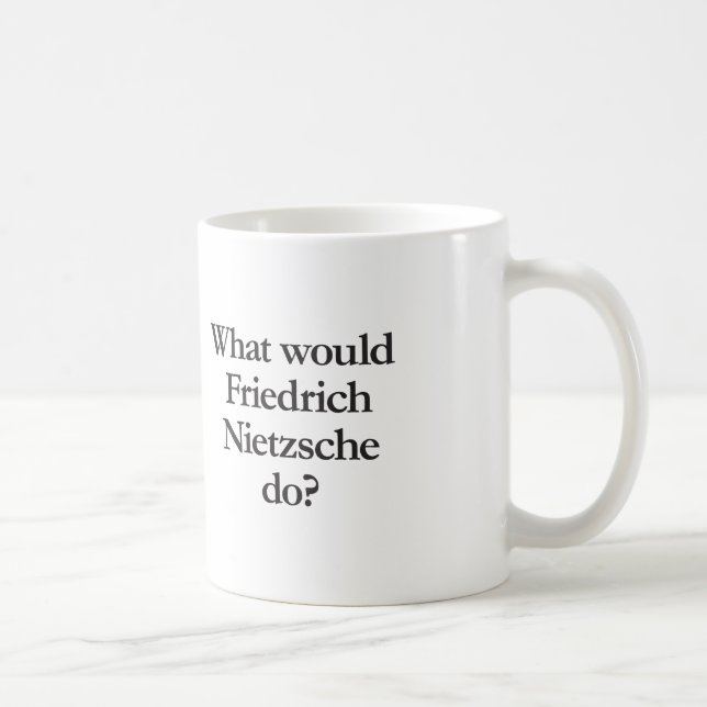 Caneca De Café o que friedrich nietzsche faria (Direita)