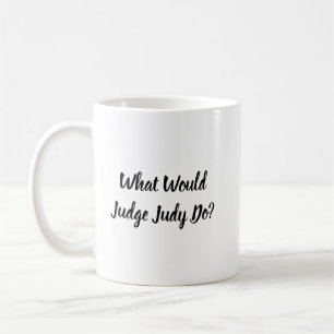 Caneca De Café O Que Juiz Judy Faria?