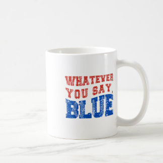 Caneca De Café O Que Quer Que Diga Azul, Bleba Fundinha
