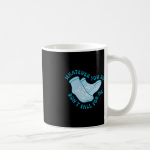 Caneca De Café O que quer que você faça não cai em mim Divertido