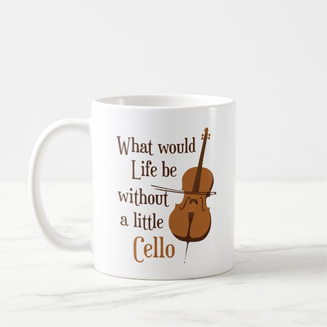 Caneca De Café O que seria a vida sem um pouco de Cello (Esquerda)
