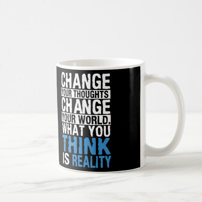 Caneca De Café O Que Você Acha É Realidade - Motivação (Direita)