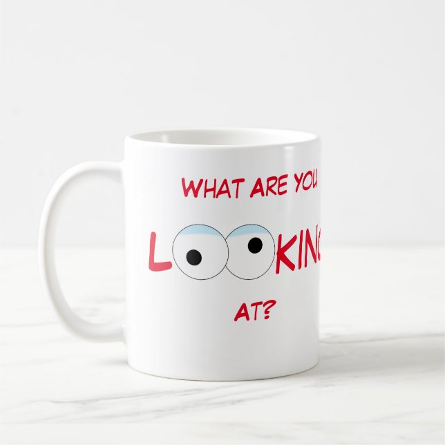 Caneca De Café O Que Você Está Olhando? (Esquerda)