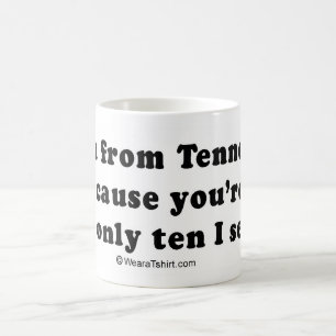 Caneca De Café O RECOLHIMENTO ALINHA - "é você de Tennessee? Vo