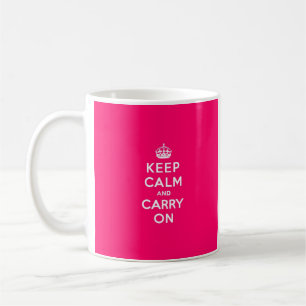 Caneca De Café O rosa quente mantem a calma e continua