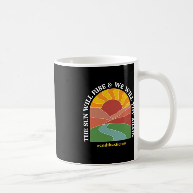 Caneca De Café O Sol Irá Soerguer E Tentaremos De Novo Hea Mental (Direita)