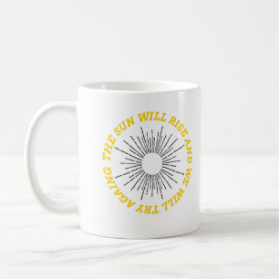 Caneca De Café O sol nascerá e tentaremos de novo