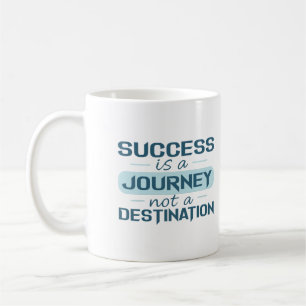 Caneca De Café O sucesso é uma jornada, não um destino