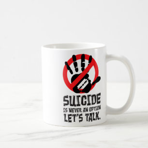 Caneca De Café O Suicídio Nunca É Uma Opção Para O Vamos Falar So