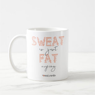 Caneca De Café O Suor Está Apenas Chorando Gordo