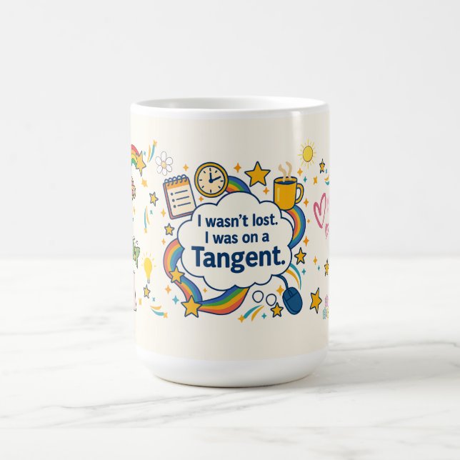 Caneca De Café O TDAH I não foi perdido. Eu Estava Em Um Tangente (Centro)