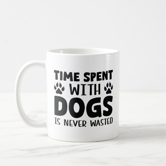 Caneca De Café O Tempo Passado Com Cachorros Nunca É Perdido (Esquerda)