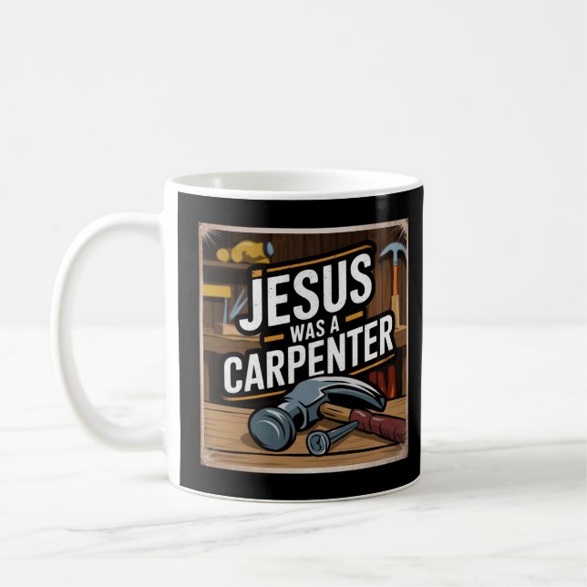 Caneca De Café O Trabalho do Cristo, Jesus era um carpinteiro (Esquerda)