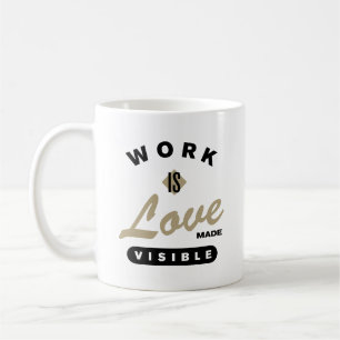 Caneca De Café O trabalho é o amor tornado visível