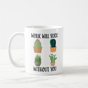 Caneca De Café O Trabalho Terá Êxito Sem Você