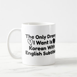 Caneca De Café O Único Drama Que Eu Quero É Coreano Com Submari